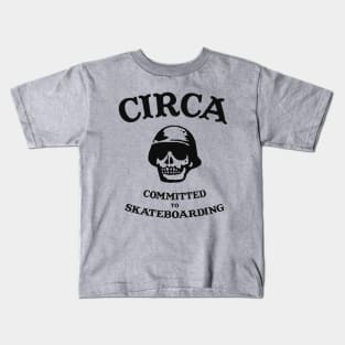 circa committed to skateboarding Kids T-Shirt